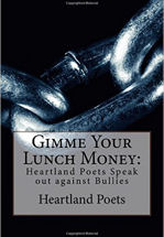 Gimmie Your Lunch Money: Heartland Poets Speak out against Bullies book cover